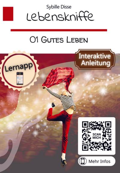 Lebenskniffe Band 01: Gutes Leben