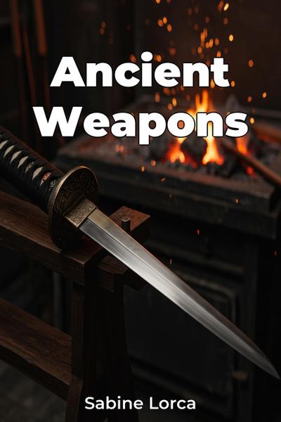 Ancient Weapons