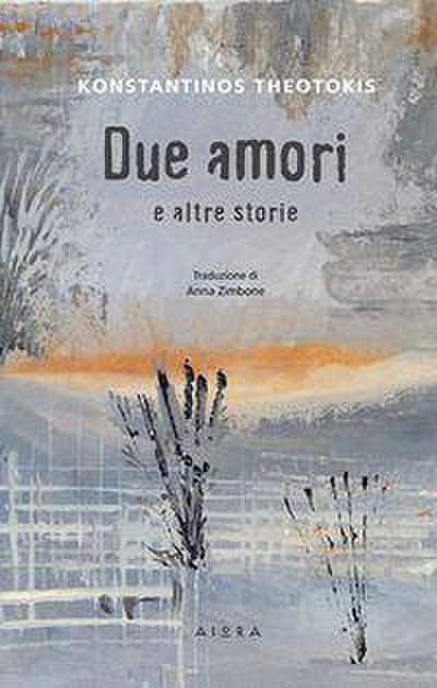 Due amori e altre storie