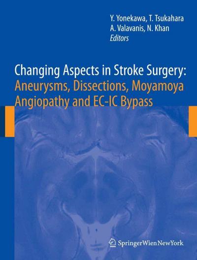 Changing Aspects in Stroke Surgery: Aneurysms, Dissection, Moyamoya angiopathy and EC-IC Bypass
