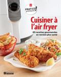 Cuisiner à l’air fryer