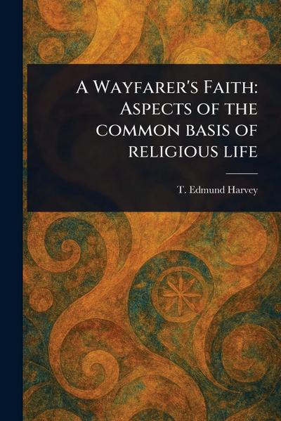 A Wayfarer’s Faith