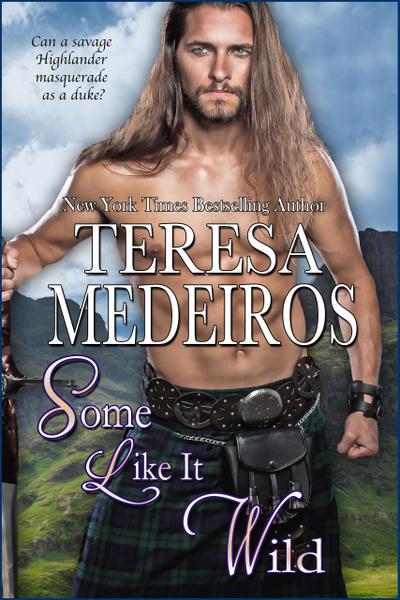 Some Like It Wild (Brides of the Highlands, #5)