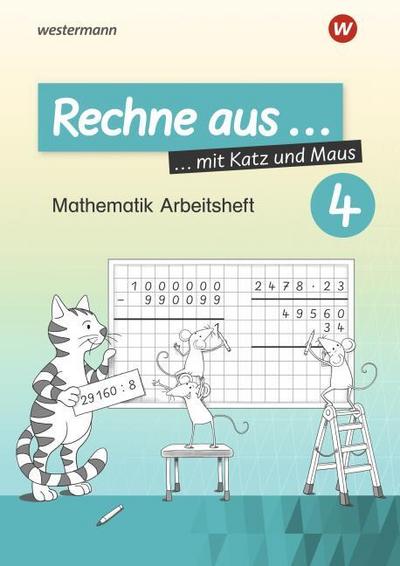 Rechne aus mit Katz und Maus - Mathematik Arbeitshefte - Ausgabe 2018