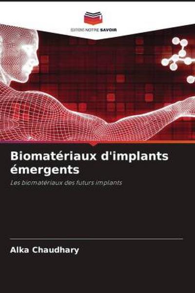 Biomatériaux d’implants émergents