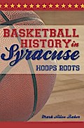 Basketball History in Syracuse