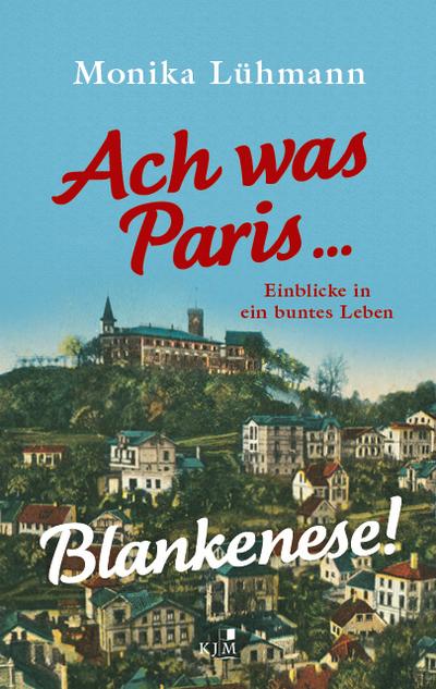 Ach was Paris ... Blankenese! 