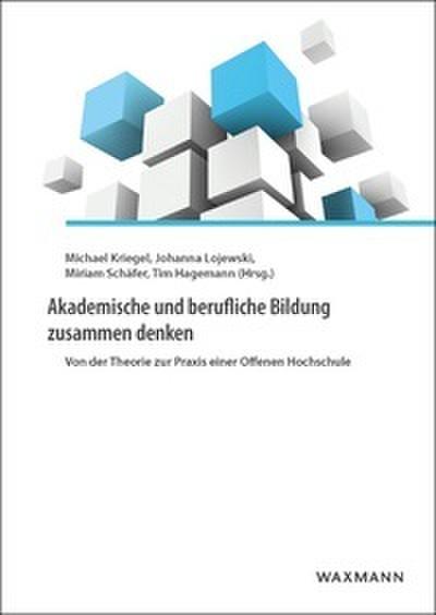 Akademische und berufliche Bildung zusammen denken
