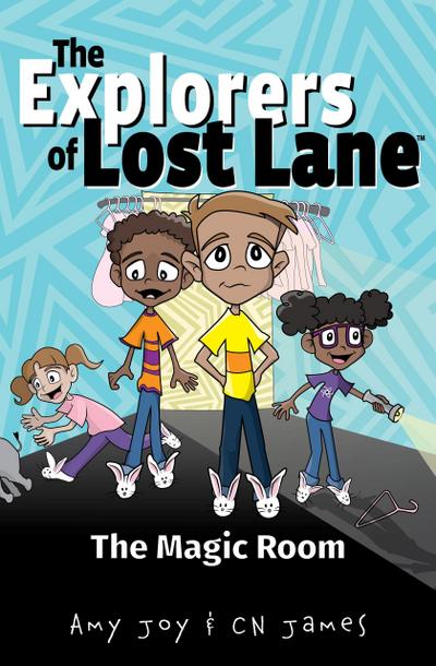 The Magic Room (The Explorers of Lost Lane, #1)