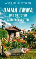 Omma Emma und die Toten vom Schrebergarten