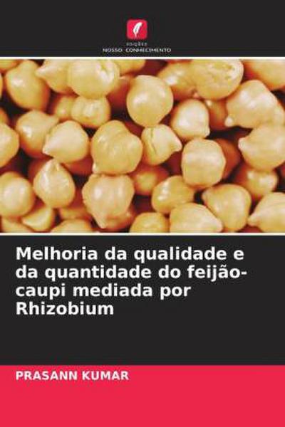 Melhoria da qualidade e da quantidade do feijão-caupi mediada por Rhizobium