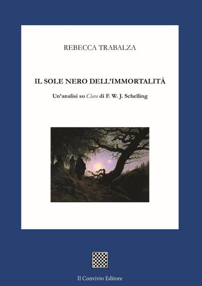 Il sole nero dell’immortalità. Un’analisi su ’Clara’ di F.W.J. Schelling