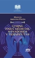 I Ching para médicos, sanadores y terapeutas