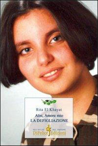 El Khayat, R: Aïni, amore mio. La defigliazione