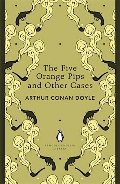 The Five Orange Pips and Other Cases. Penguin English Library Edition - Arthur Conan Doyle