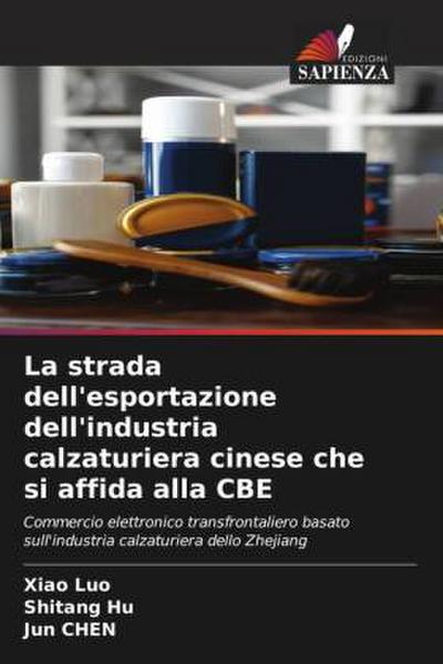 La strada dell’esportazione dell’industria calzaturiera cinese che si affida alla CBE