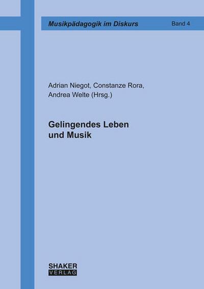 Gelingendes Leben und Musik