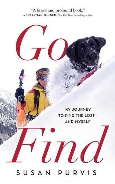 Go Find: My Journey to Find the Lost--And Myself