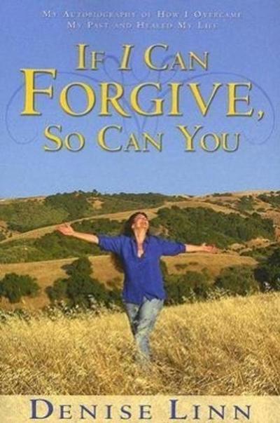 If I Can Forgive, So Can You