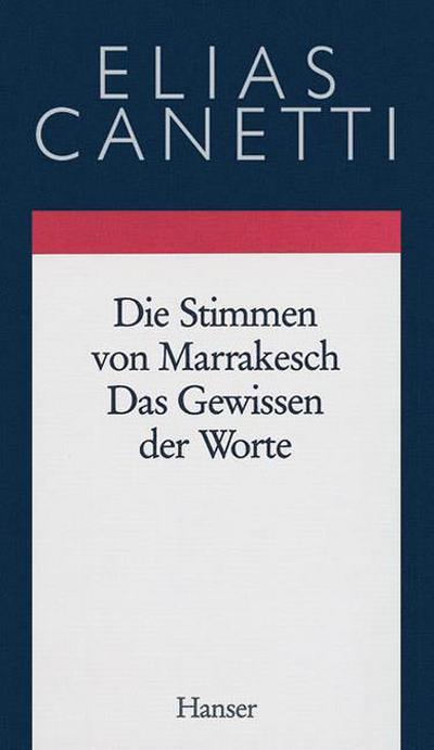 Gesammelte Werke 06. Die Stimmen von Marrakesch / Das Gewissen der Worte