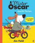Mister Oscar macht Ferien: Bilderbuch zum Englisch
