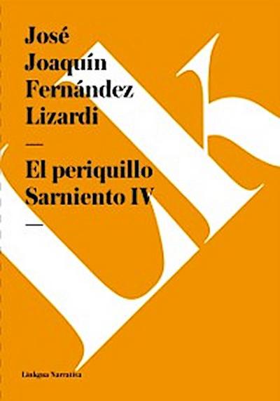 El periquillo Sarniento IV