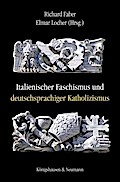 Italienischer Faschismus und deutschsprachiger Katholizismus