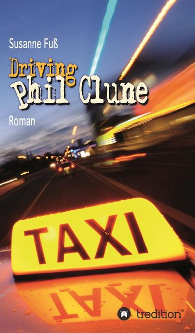 Fuß, S: Driving Phil Clune