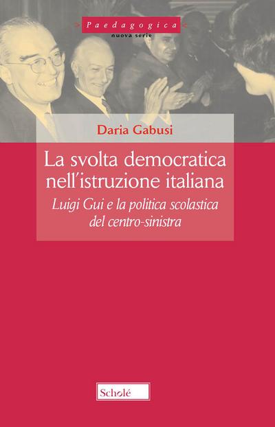Gabusi, D: Svolta democratica nell’istruzione italiana. Luig