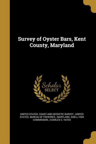 SURVEY OF OYSTER BARS KENT COU