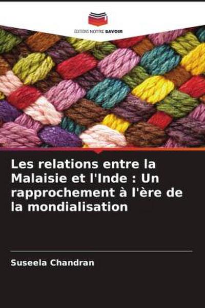 Les relations entre la Malaisie et l’Inde : Un rapprochement à l’ère de la mondialisation