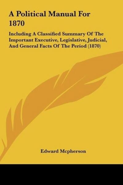 A Political Manual For 1870