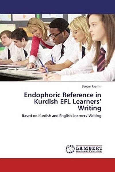 Endophoric Reference in Kurdish EFL Learners¿ Writing