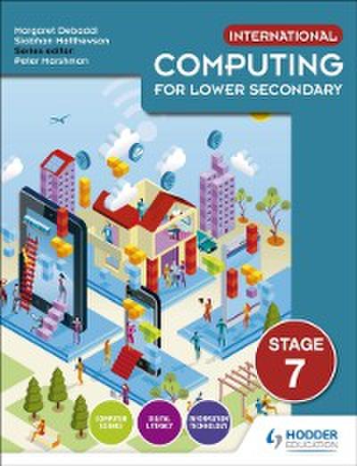 International Computing for Lower Secondary Student’s Book Stage 7