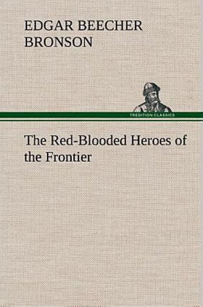 The Red-Blooded Heroes of the Frontier