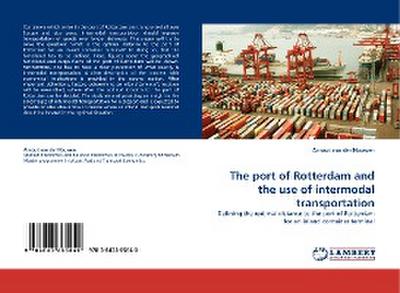 The port of Rotterdam and the use of intermodal transportation