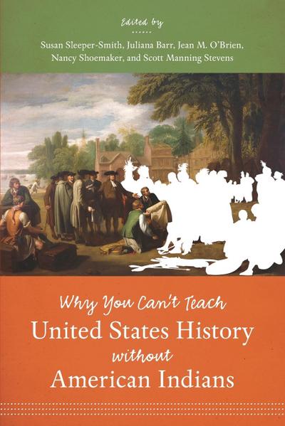 Why You Can’t Teach United States History without American Indians