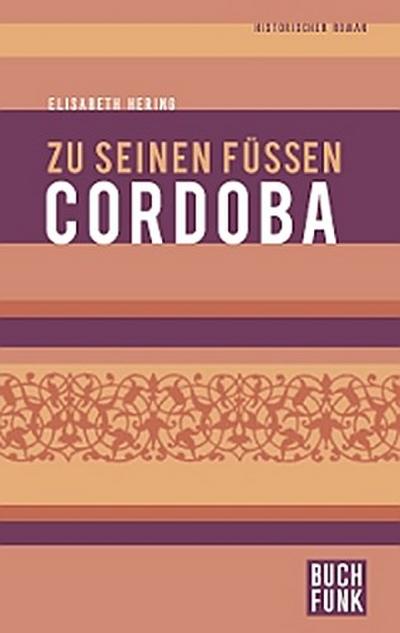 Zu seinen Füßen Cordoba
