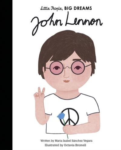 John Lennon (Little People, BIG DREAMS, Band 52)