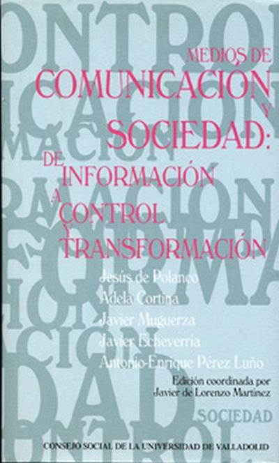 Medios de comunicación y sociedad : de información a control y transformación