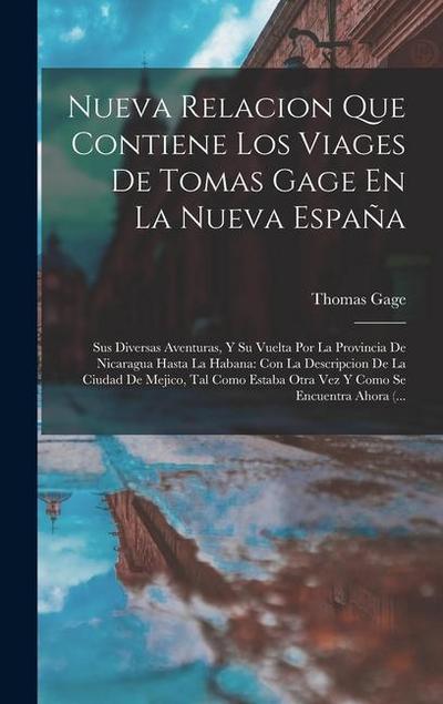 Nueva Relacion Que Contiene Los Viages De Tomas Gage En La Nueva España