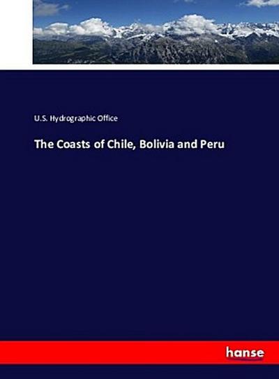 The coasts of Chile, Bolivia and Peru