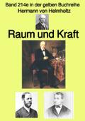 Raum und Kraft - Band 214e in der gelben Buchreihe - bei Jürgen Ruszkowski