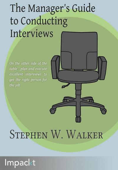 The Manager’s Guide to Conducting Interviews