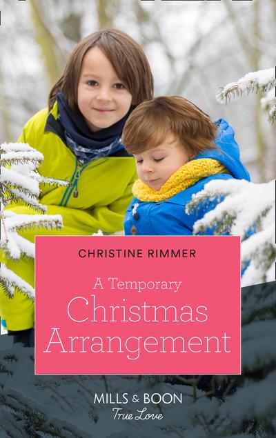A Temporary Christmas Arrangement (Mills & Boon True Love) (The Bravos of Valentine Bay, Book 10)