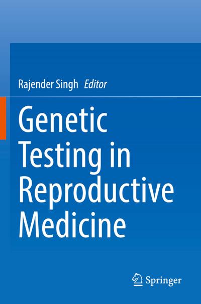 Genetic Testing in Reproductive Medicine
