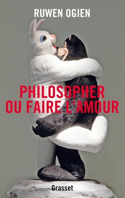 Philosopher ou faire l’amour