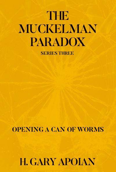 THE MUCKELMAN PARADOX: SERIES THREE