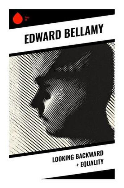 Looking Backward + Equality