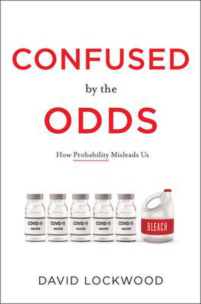 Confused by the Odds: How Probability Misleads Us